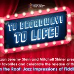 To Broadway! To Life! Concert with Hazzan Stein & Mitchell Shiner