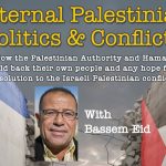 Internal Palestinian Conflicts & Politics